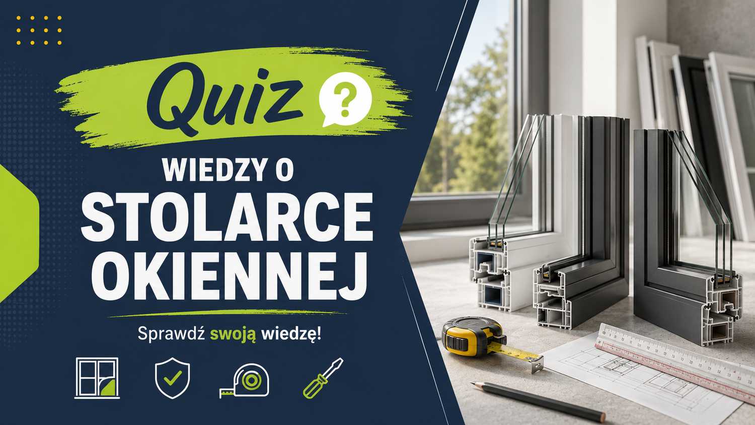 Quiz wiedzy o stolarce okiennej