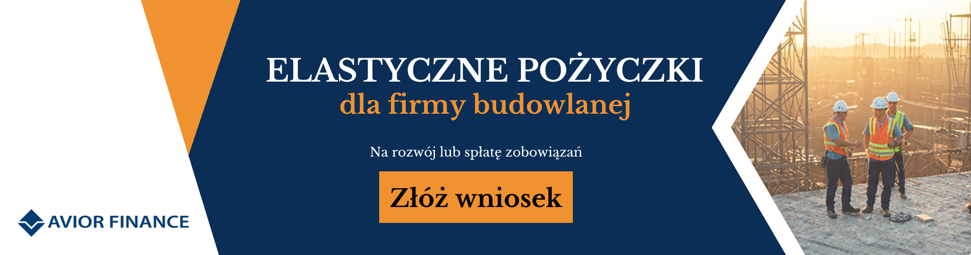 Elastyczne pożyczki dla firmy budowlanej - Avior Finance